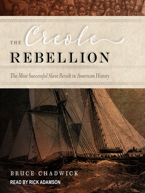Title details for The Creole Rebellion by Bruce Chadwick - Available